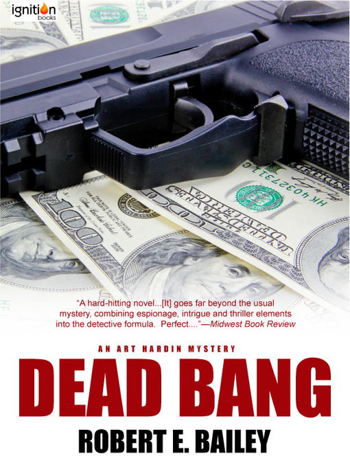 Title details for Dead Bang by Robert E. Bailey - Available